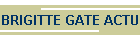 BRIGITTE GATE ACTU